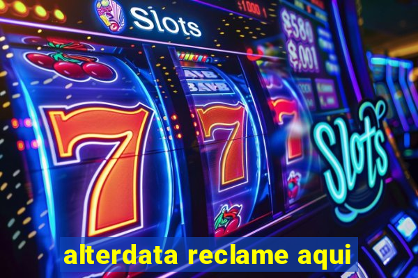 alterdata reclame aqui